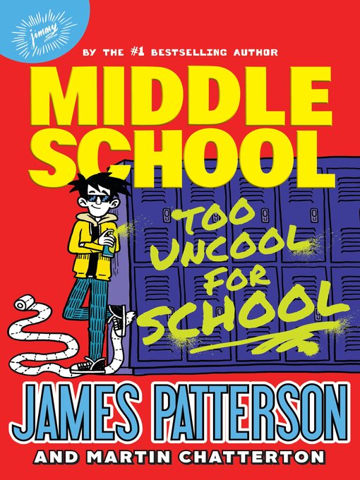 Title details for Too Uncool for School by James Patterson - Wait list